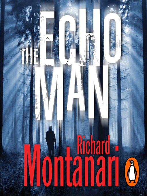 Title details for The Echo Man by Richard Montanari - Available